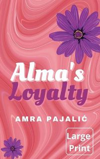 Cover image for Alma's Loyalty