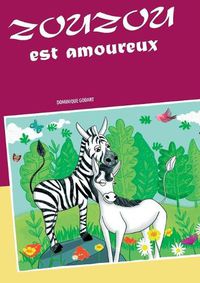 Cover image for Zouzou est amoureux