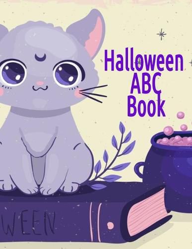 Cover image for Halloween ABC Book: Alphabet Activity Book for Toddlers & Kids 3-5 - Letter Tracing Book For Preschoolers To Learn How To Write Spooky Letters & Words From A To Z