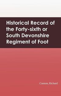 Cover image for Historical Record of the Forty-sixth or South Devonshire Regiment of Foot