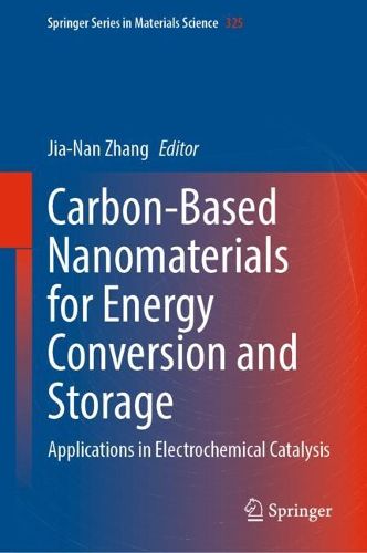 Cover image for Carbon-Based Nanomaterials for Energy Conversion and Storage: Applications in Electrochemical Catalysis
