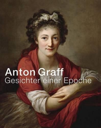 Cover image for Anton Graff: Gesichter Einer Epoche