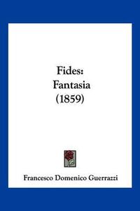 Cover image for Fides: Fantasia (1859)