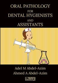 Cover image for Oral Pathology for Dental Hygienists and Assistants