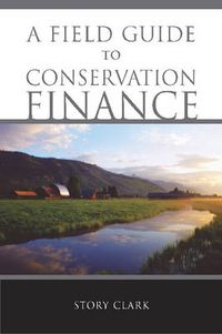 Cover image for A Field Guide to Conservation Finance