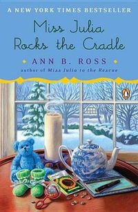 Cover image for Miss Julia Rocks the Cradle: A Novel