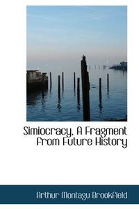 Cover image for Simiocracy, a Fragment from Future History