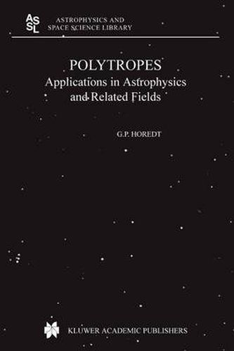 Cover image for Polytropes: Applications in Astrophysics and Related Fields