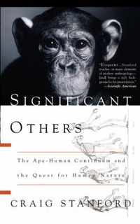 Cover image for Significant Others: The Ape-human Continuum and the Quest for Human Nature