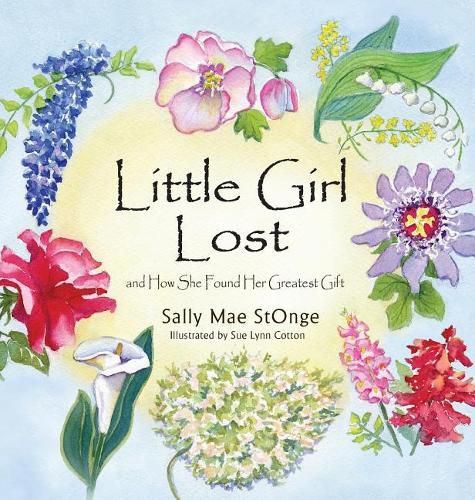 Cover image for Little Girl Lost: And How She Found Her Greatest Gift