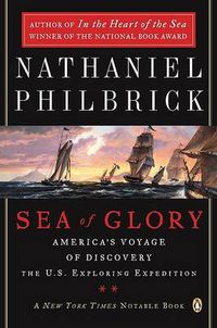 Cover image for Sea of Glory: America's Voyage of Discovery, The U.S. Exploring Expedition, 1838-1842