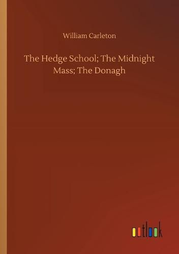 The Hedge School; The Midnight Mass; The Donagh