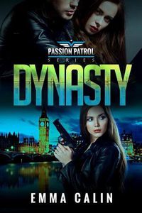 Cover image for Dynasty: A Passion Patrol Novel - Police Detective Fiction Books With a Strong Female Protagonist Romance