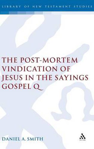 Cover image for The Post-Mortem Vindication of Jesus in the Sayings Gospel Q