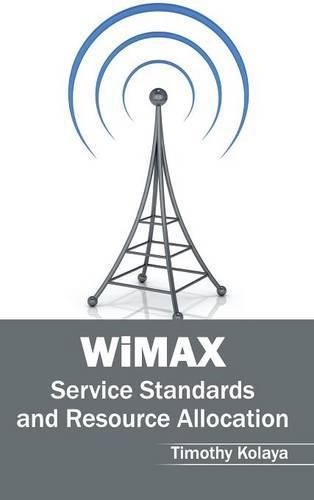 Cover image for Wimax: Service Standards and Resource Allocation