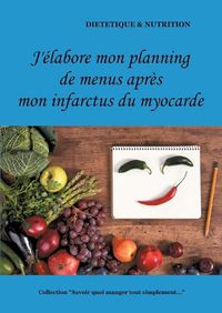 Cover image for J'elabore mon planning de menus apres mon infarctus du myocarde