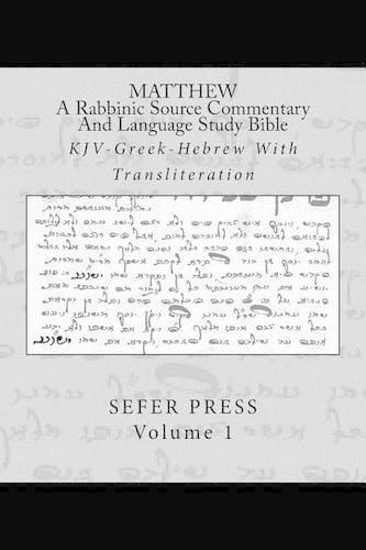 Cover image for Matthew: A Rabbinic Jewish Source Commentary And Language Study Bible: KJV-Greek-Hebrew With Transliteration