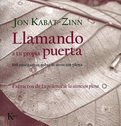 Cover image for Llamando A Tu Propia Puerta: 108 Ensenanzas Sobre la Atencion Plena