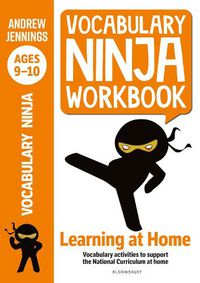 Cover image for Vocabulary Ninja Workbook for Ages 9-10: Vocabulary activities to support catch-up and home learning