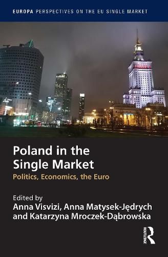 Cover image for Poland in the Single Market: Politics, economics, the euro