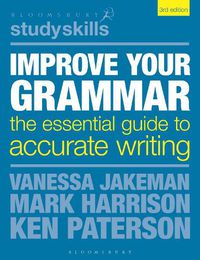 Cover image for Improve Your Grammar: The Essential Guide to Accurate Writing