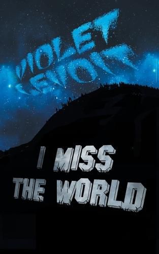 Cover image for I Miss The World