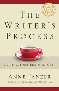 Cover image for The Writer's Process: Getting Your Brain in Gear