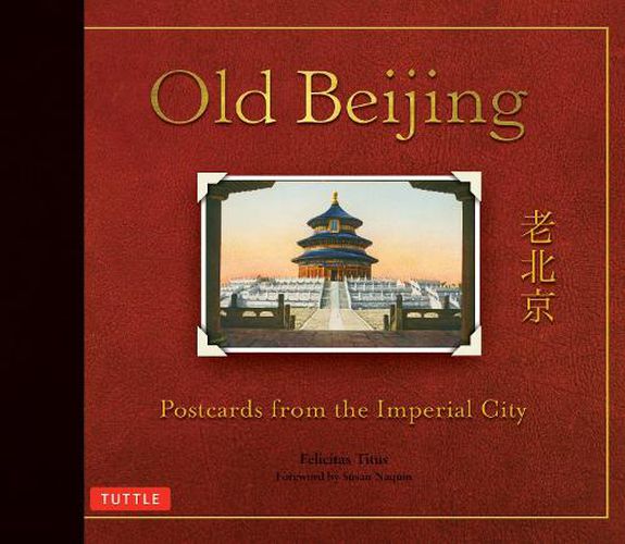 Cover image for Old Beijing: Postcards from the Imperial City