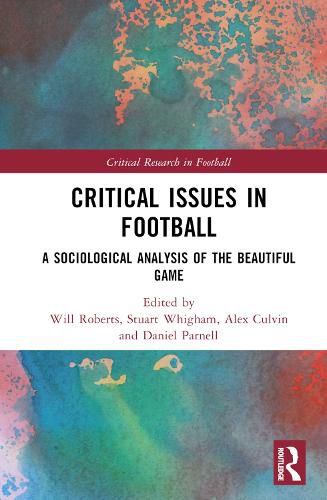 Critical Issues in Football: A Sociological Analysis of the Beautiful Game