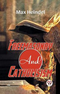 Cover image for Freemasonry and Catholicism