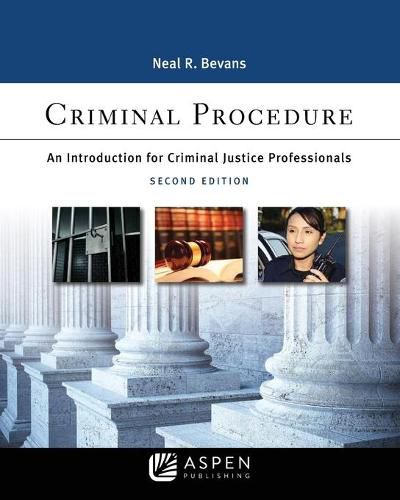 Cover image for Criminal Procedure: An Introduction for Criminal Justice Professionals