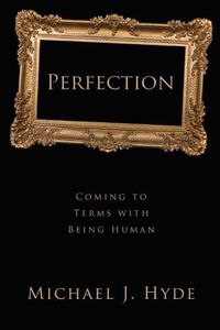 Cover image for Perfection: Coming to Terms with Being Human