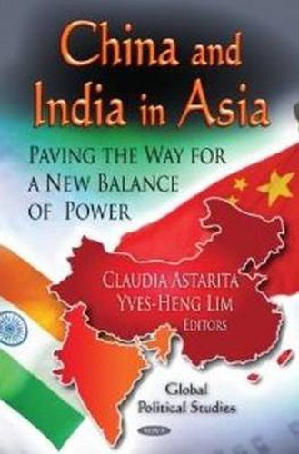 Cover image for China & India in Asia: Paving the Way for a New Balance of Power