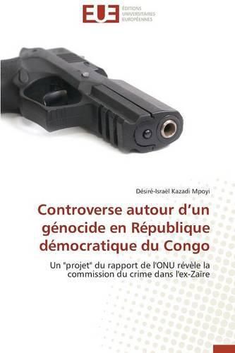 Cover image for Controverse Autour D?un G nocide En R publique D mocratique Du Congo