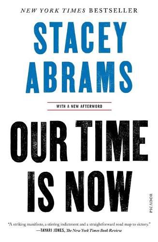 Cover image for Our Time Is Now: Power, Purpose, and the Fight for a Fair America