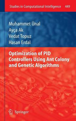 Optimization of PID Controllers Using Ant Colony and Genetic Algorithms