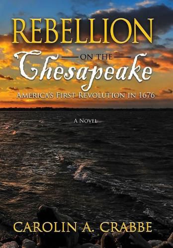 Cover image for Rebellion on the Chesapeake: America's First Revolution in 1676