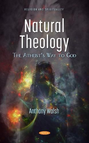 Cover image for Natural Theology: The Atheist's Way to God