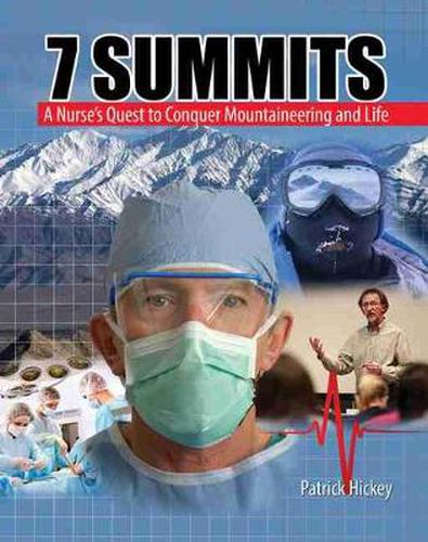 Cover image for 7 Summits: A Nurse's Quest to Conquer Mountaineering and Life