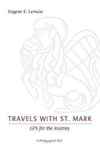 Cover image for Travels with St. Mark: GPS for the Journey: A Pedagogical Aid