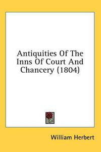 Cover image for Antiquities of the Inns of Court and Chancery (1804)