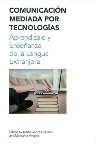 Cover image for Comunicacion Mediada por Techologia / Technology Mediated Communication: Aprendizaje y Ensenanza de la Lengua