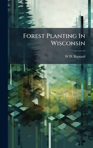 Cover image for Forest Planting In Wisconsin