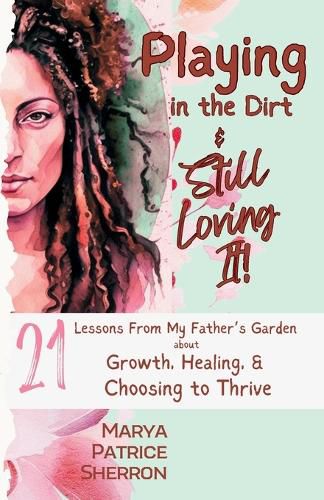 Cover image for Playing in the Dirt & Still Loving It!