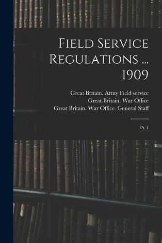 Field Service Regulations ... 1909