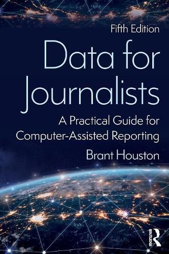 Cover image for Data for Journalists: A Practical Guide for Computer-Assisted Reporting