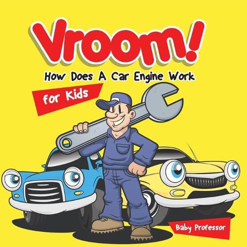 Cover image for Vroom! How Does A Car Engine Work for Kids