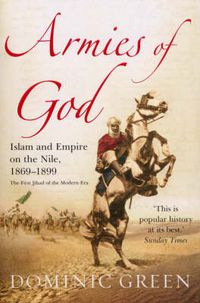 Cover image for Armies of God: Islam and Empire on the Nile, 1869-1899