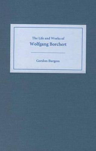 Cover image for The Life and Works of Wolfgang Borchert