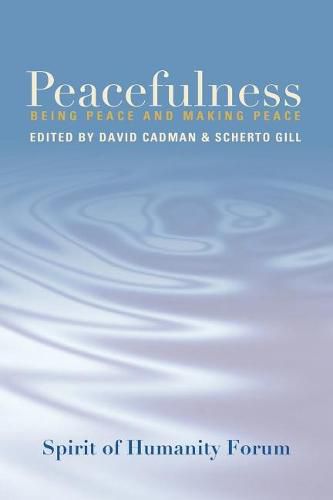 Peacefulness: Being Peace and Making Peace